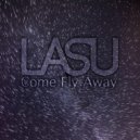 Lasu - Come Fly Away (Original Mix)