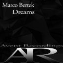Marco Bertek - Dreams (Original Mix)