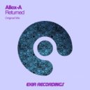 Allex-A - Returned (Original Mix)