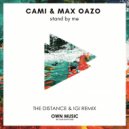 Max Oazo feat. CAMI - Stand By Me (The Distance & Igi Remix)