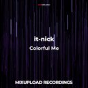 it-nick - Colorful Me (Original Mix)