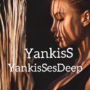 YankisS - YankisSesDeep ()