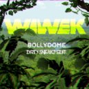 Wiwek - Bollydome