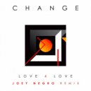 Change - Love 4 Love
