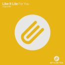 Like It Lite - For You (Original Mix)