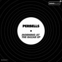 PERBELLS - Morning At The Bazar