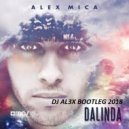 Alex Mica - Dalinda 2018 (DJ AL3X Bootleg) ()