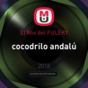 El Mix del FULEKY - cocodrilo andalú