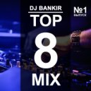 Dj BaNkiR - Deep House - TOP 8 треков за неделю ()