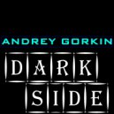 DJ Andrey Gorkin - Dark Side #003 ()