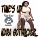 Kiara Gotvocalz - Time's Up