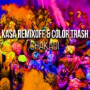 Kasa Remixoff & Color Trash - Chakadi (feat. Color Trash) (Original Mix)