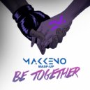 Major Lazer vs. Harry Belafonte - Be Together (Makkeno Mash-up)