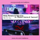 Nicky Romero & Taio Cruz vs. Shelco Garcia & Teenwolf - Me On You (Makkeno Mash-up)