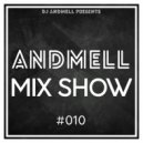 DJ Andmell - Andmell MixShow #010 ()