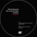 Felix Da Housecat, Jamie Principle, Clarian - Believe