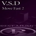V.S.D - Move Fast 2 (Original Mix)