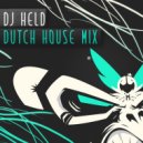 Dj Held - Dutch House Mix ()