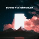 Embro - Before We Even Noticed