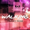 Franky Rose - Walking (Original Mix)