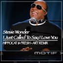 Stevie Wonder - I Just Called To Say I Love You (Hippocat & Fresh-Art Remix) (extended)