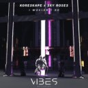 Koreskape & Sky Roses - I Wouldn't Do