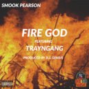 Smook Pearson & TRAYNGANG - Fire God (feat. TRAYNGANG) (Original Mix)