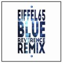 Eiffel65 - Blue (Reverence Remix)