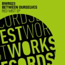 Between Ourselves - Red Mist (Andre Lodeman Edit)