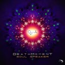 DeathMomenT - Rooted