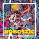 Dex Atro - Robostic (Original Mix)