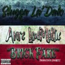 Slugga La\'DaLE & Anre LouMillie - Brick Fare (feat. Anre LouMillie) (Original Mix)
