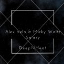 Alex Vela & Micky Waltz - Galaxy (Original Mix)