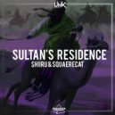 SHIIRU & SquaereCat - Sultan\'s Residence (Original Mix)