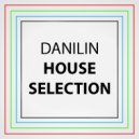 Danilin - House Selection (2018) ()