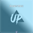 Planet Rock - Up (Original Mix)
