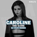 Caroline - The Game (DJ VoJo Remix Radio Edit)