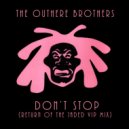 The Outhere Brothers - Don\'t Stop (Return Of The Jaded VIP)