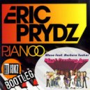 Eric Prydz vs. Blaze & UDA feat. Barbara Tucker - Precious Pjanoo (Hijakz Bootleg)