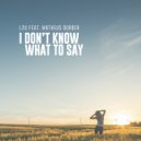 L2U & Matheus Dorber - Don\'t Know What to Say (feat. Matheus Dorber) (Radio Version)