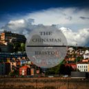 The Chinaman - Bristol (Original Mix)