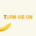 Someone - Turn Me On (Original Mix)