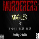 King Ler & Beep Beep & D-LO - Murderers (feat. Beep Beep & D-LO) (Original Mix)