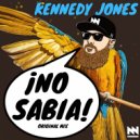 Kennedy Jones - NO SABIA
