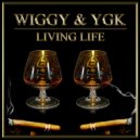 Wiggy & Yung Kaz - Living Life