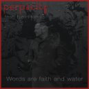 Perpacity & Neil Francis - Words Are Faith And Water (feat. Neil Francis)