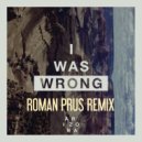 A R I Z O N A - I Was Wrong (Roman Prus Remix)