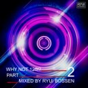 Ryui Bossen - VA Why Not 120?! Part 2 (2018)