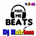 Dj Hairless - Feed Me Beat\'s vol 42 (Mixtape)
