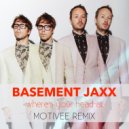 Basement Jaxx - Wheres Your Head At